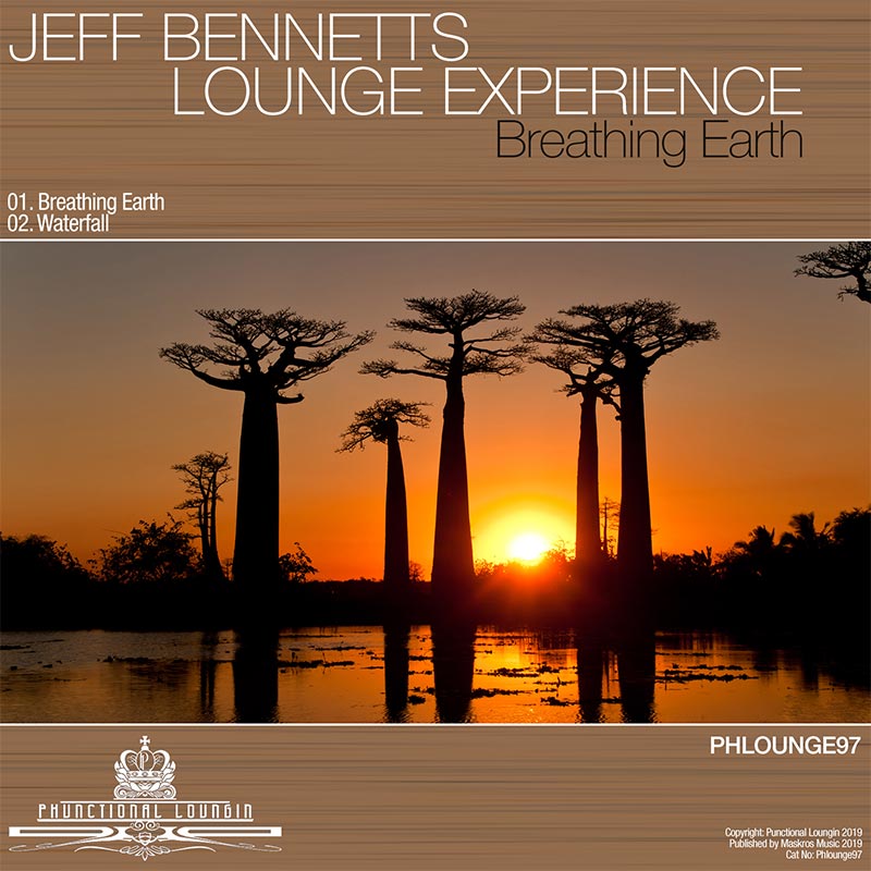 Jeff Bennetts Lounge Experience - Breathing Earth